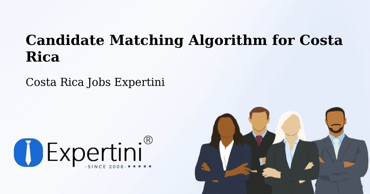 Candidate Matching Algorithm Overview – Concepción - Costa Rica Jobs Expertini