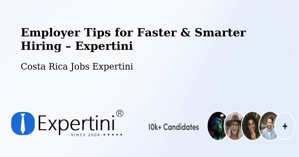 Employer Tips for Hiring & Recruitment – Concepción - Concepción, Costa Rica Jobs Expertini